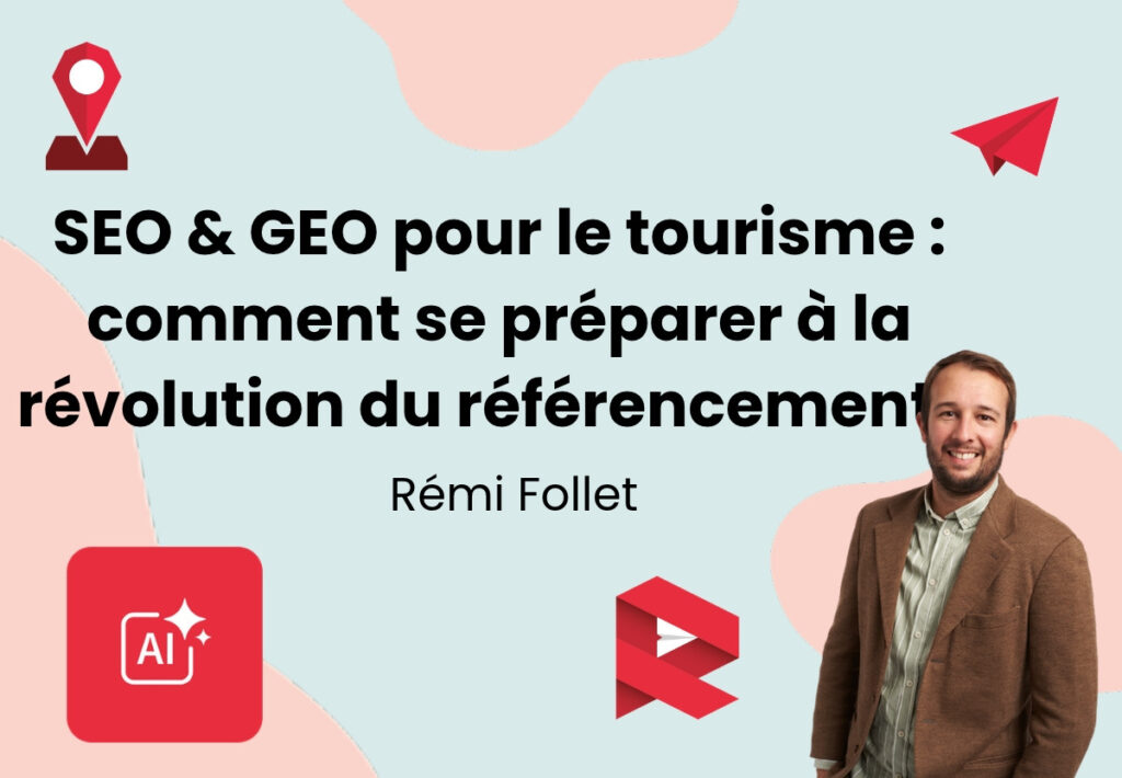 Visuel du webinaire SEO & GEO pour le tourisme avec Rémi Follet de Red Online Marketing